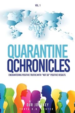 portada Quarantine Qchronicles: Encountering Positive Truths with "NOT SO" Positive Results (en Inglés)