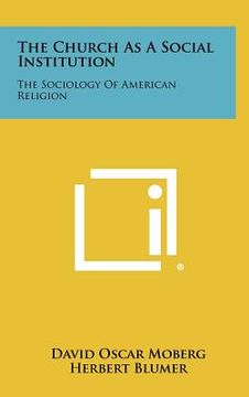 portada the church as a social institution: the sociology of american religion (en Inglés)