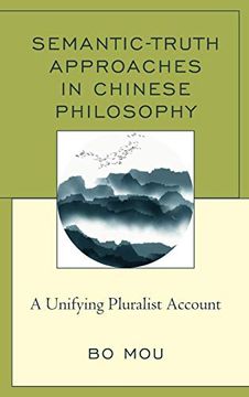 portada Semantic-Truth Approaches in Chinese Philosophy: A Unifying Pluralist Account (en Inglés)