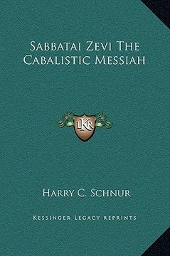 portada sabbatai zevi the cabalistic messiah (en Inglés)