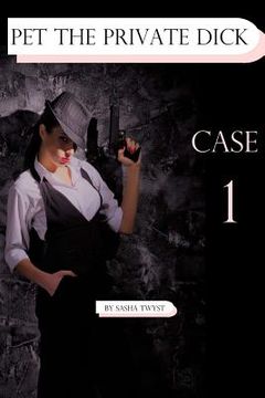 portada Pet the Private Dick: Case 1 (en Inglés)