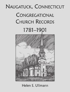 portada Naugatuck, Conneticut Congregational Church Records, 1781-1901