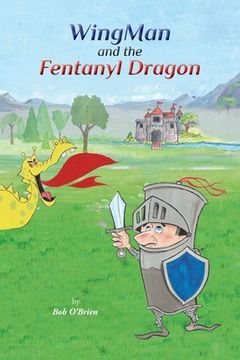 portada WingMan and the Fentanyl Dragon (en Inglés)
