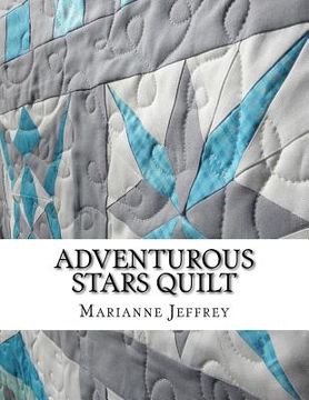 portada Adventurous Stars: A paper pieced quilt (en Inglés)