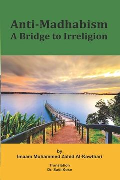 portada Anti-Madhabism: A Bridge to Irreligion (en Inglés)