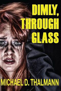 portada Dimly, Through Glass (en Inglés)