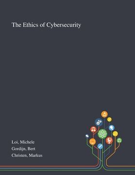 portada The Ethics of Cybersecurity