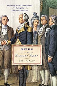 portada Spies in the Continental Capital: Espionage Across Pennsylvania During the American Revolution (en Inglés)
