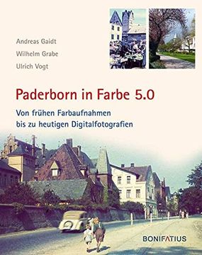portada Paderborn in Farbe 5. 0: Von Frühen Farbaufnahmen bis zu Heutigen Digitalfotografien (in German)
