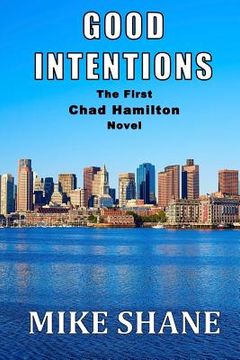 portada Good Intentions: The First Chad Hamilton Novel (in English)