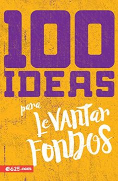 portada 100 Ideas Para Levantar Fondos
