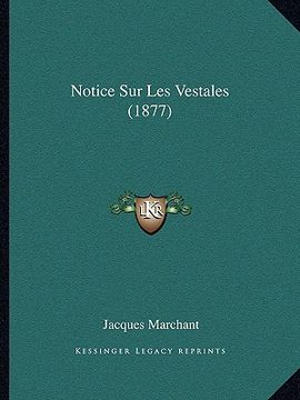portada Notice Sur Les Vestales (1877) (en Francés)