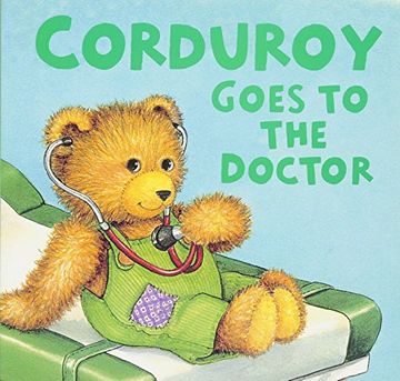 portada Corduroy Goes to the Doctor (lg Format) (en Inglés)