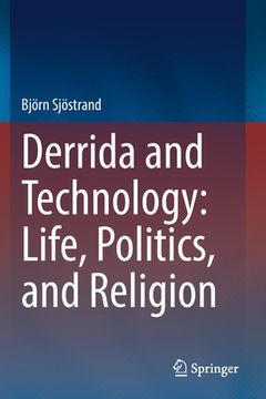 portada Derrida and Technology: Life, Politics, and Religion (in English)
