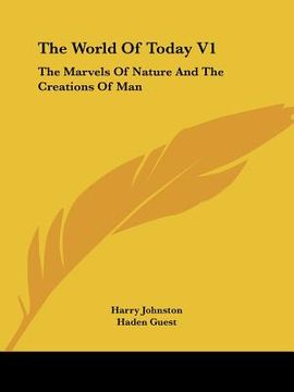 portada the world of today v1: the marvels of nature and the creations of man