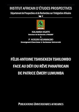 portada Félix-Antoine Tshisekedi Tshilombo face au Défi du Rêve Panafricain de Patrice Émery Lumumba (en Francés)