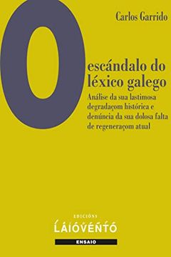 portada O Escándalo do Léxico Galego. (en Gallego)