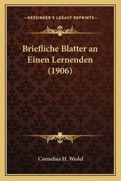 portada Briefliche Blatter an Einen Lernenden (1906) (in German)