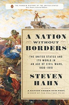 portada A Nation Without Borders: The United States and its World in an age of Civil Wars, 1830-1910 (The Penguin History of the United States) 