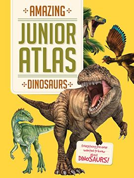 portada Amazing Junior Atlas Dinosaurs (en Inglés)