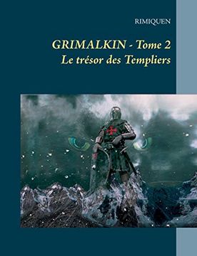 portada Grimalkin: Tome ii le Trésor des Templiers: Tome ii le Tresor des Templier (Books on Demand) (en Francés)
