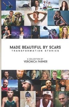 portada Made Beautiful by Scars: Transformation Stories (en Inglés)