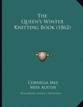portada the queen's winter knitting book (1862) (en Inglés)