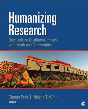 portada humanizing research: decolonizing qualitative inquiry with youth and communities (en Inglés)