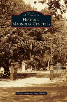 portada Historic Magnolia Cemetery (en Inglés)