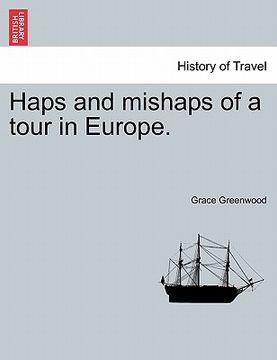 portada haps and mishaps of a tour in europe. (en Inglés)