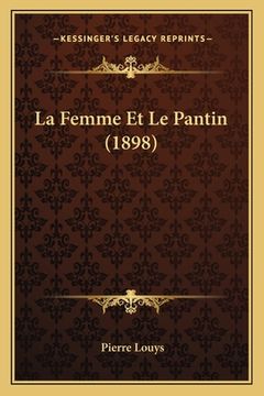 portada La Femme Et Le Pantin (1898) (en Francés)