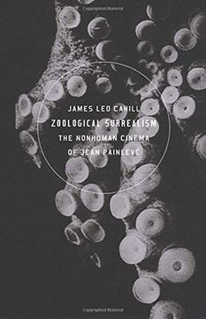 portada Zoological Surrealism: The Nonhuman Cinema of Jean Painleve (in English)