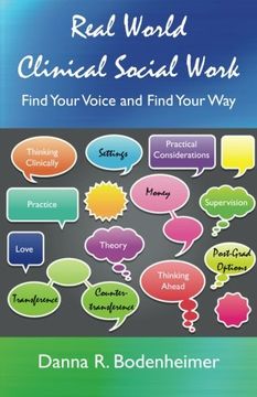portada Real World Clinical Social Work: Find Your Voice and Find Your Way
