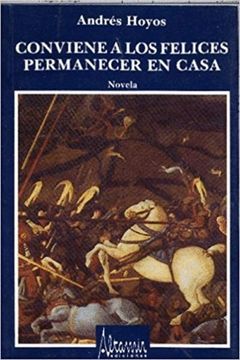 portada Conviene a los Felices Permanecer en Casa (in Spanish)