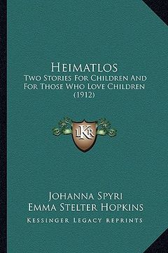 portada heimatlos: two stories for children and for those who love children (19two stories for children and for those who love children ( (in English)