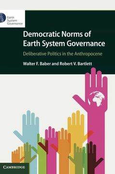 portada Democratic Norms of Earth System Governance: Deliberative Politics in the Anthropocene (en Inglés)