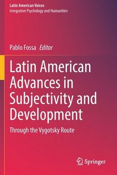 portada Latin American Advances in Subjectivity and Development: Through the Vygotsky Route (en Inglés)