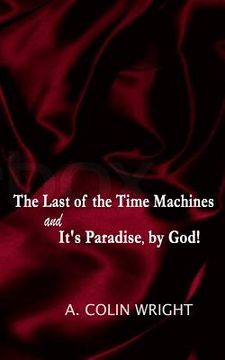 portada The LAST of the TIME MACHINES & It's PARADISE, BY GOD!