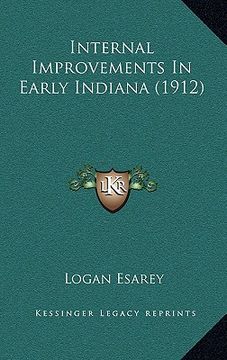 portada internal improvements in early indiana (1912) (en Inglés)