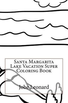 portada Santa Margarita Lake Vacation Super Coloring Book (en Inglés)