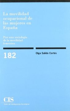 portada La Movilidad Ocupacional de las Mujeres en España: Por una Sociología de la Movilidad Femenina (Monografías)