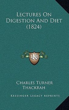 portada lectures on digestion and diet (1824) (en Inglés)
