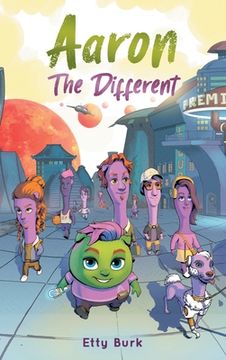 portada Aaron the Different: A Story of Courage, Belonging, and Acceptance (in English)