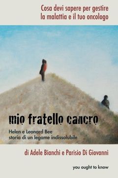portada Mio fratello cancro: Cosa devi sapere per gestire la malattia e il tuo oncologo: Volume 1 (you ought to know)