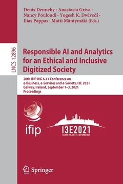 portada Responsible AI and Analytics for an Ethical and Inclusive Digitized Society: 20th Ifip Wg 6.11 Conference on E-Business, E-Services and E-Society, I3e