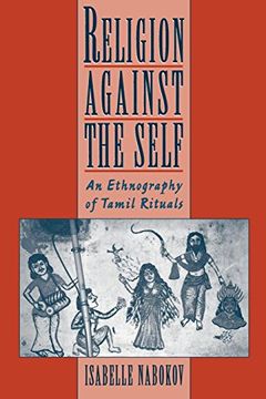 portada Religion Against the Self: An Ethnography of Tamil Rituals 