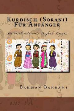 portada Kurdisch (Sorani) Fuer Anfaenger: Kurdisch (Sorani) Einfach Lernen (en Alemán)