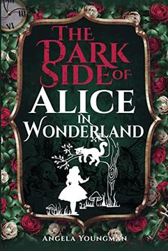 portada The Dark Side of Alice in Wonderland (en Inglés)