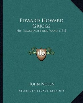 portada edward howard griggs: his personality and work (1911) (in English)