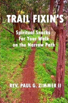 portada Trail Fixin's: Spiritual Snacks For Your Walk on the Narrow Path (in English)